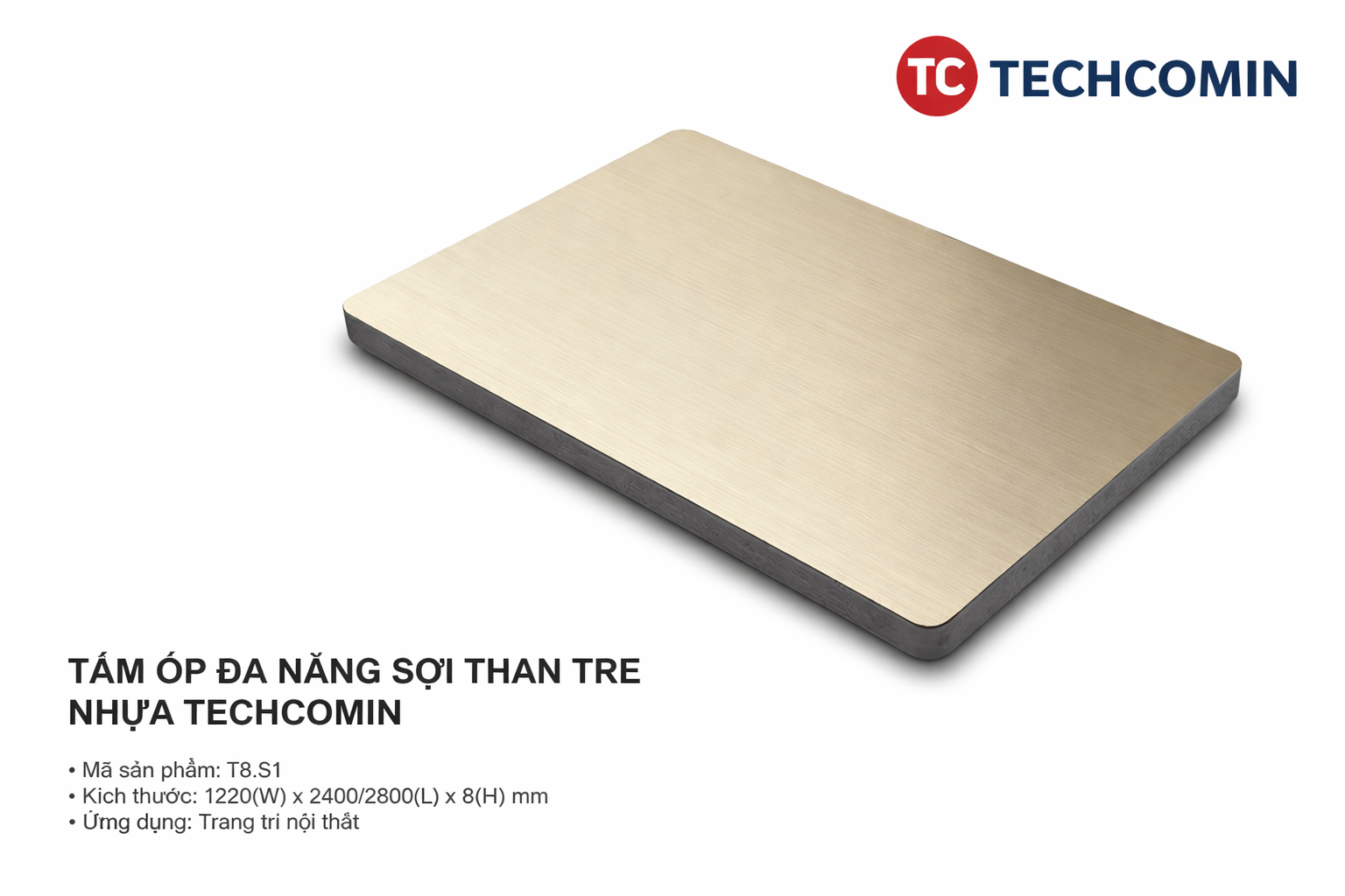 Tấm ốp than tre kim loại Tấm ốp than tre kim loại T8S1 TECHCOMIN — giả inox, đồng, vàng cho nội thất cao cấp