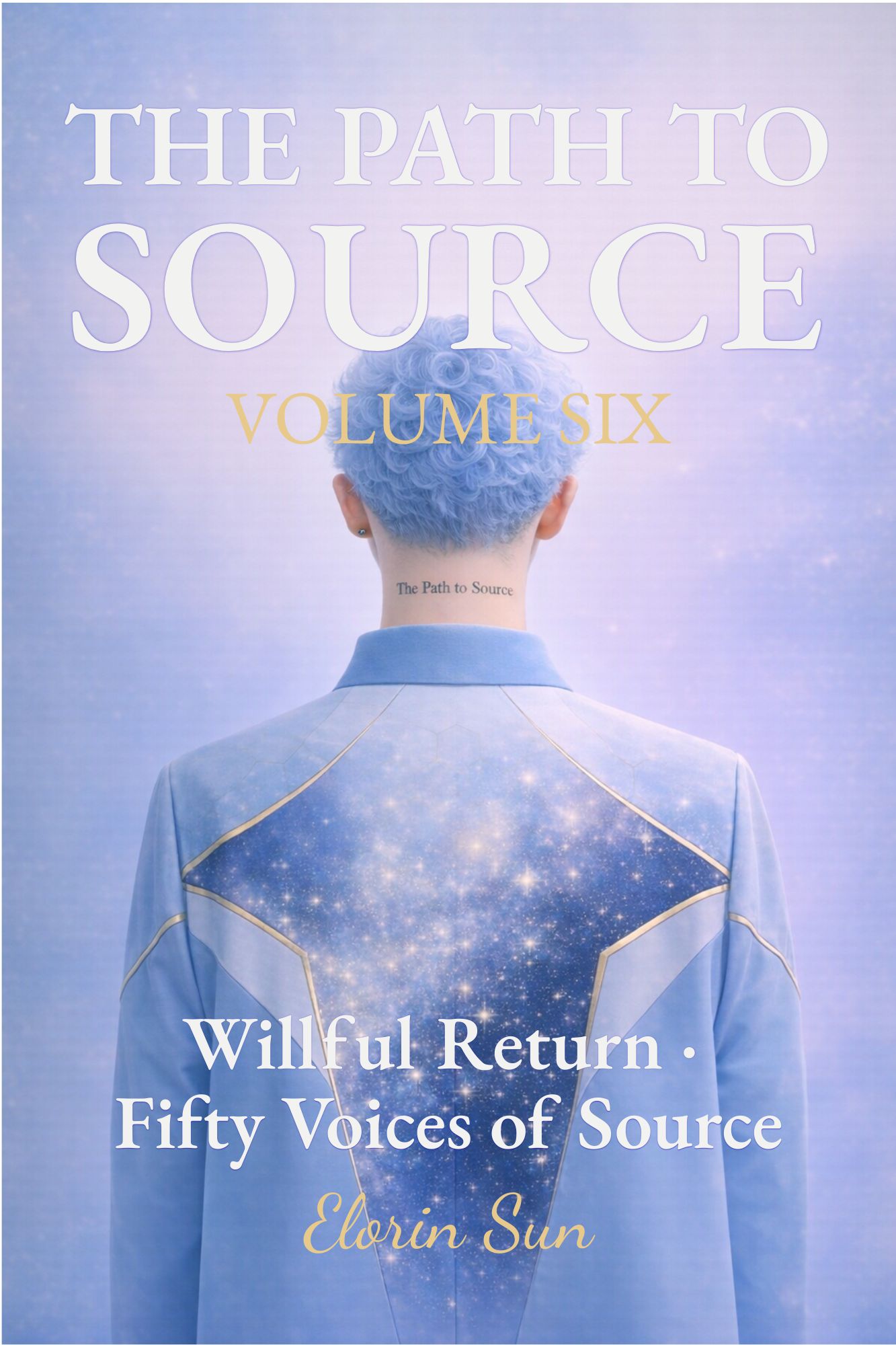 The Path to Source (Vol. 6): Willful Return · Fifty Voices of Source