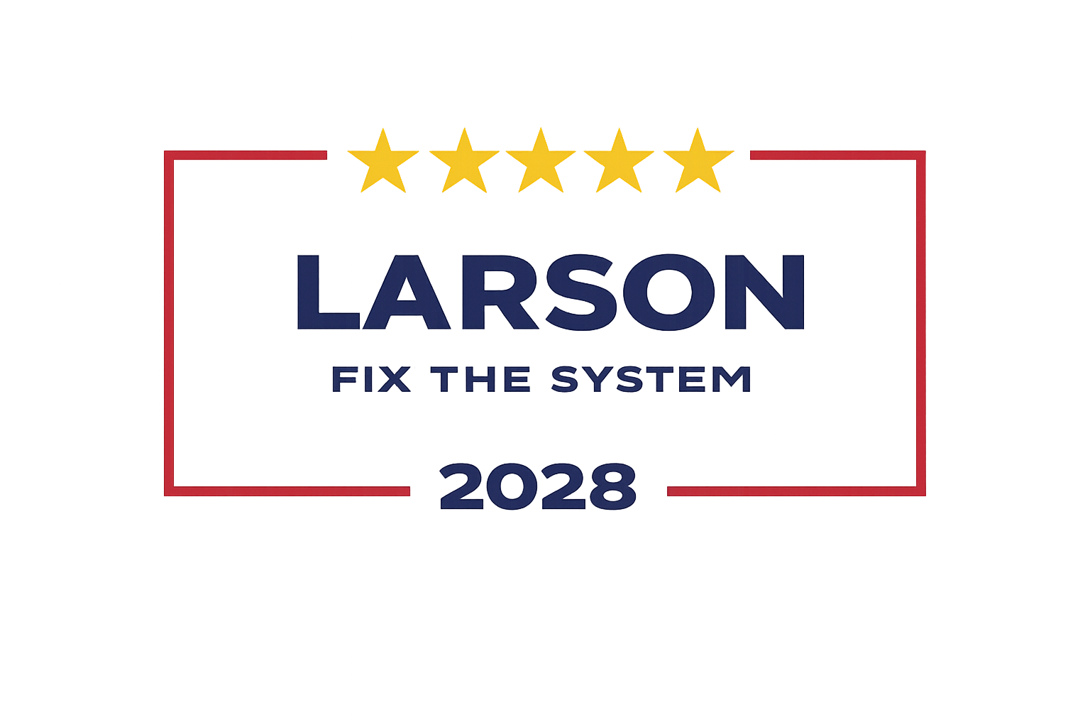 Joel Larson 2028 – Fix the System