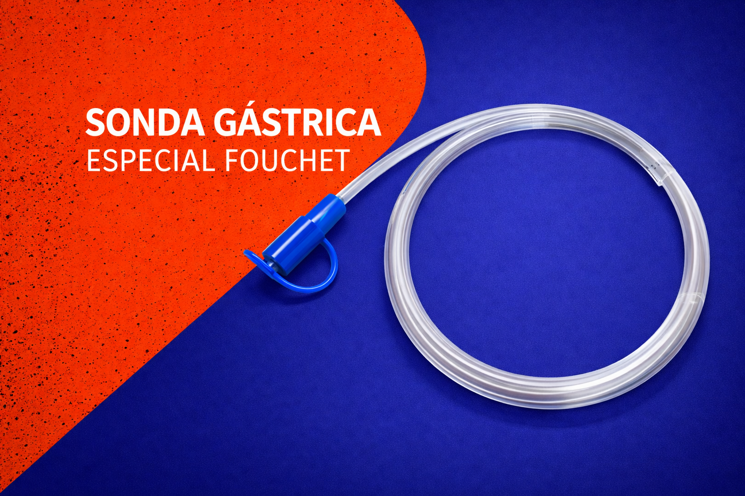 Sonda Gástrica Especial Fouchet