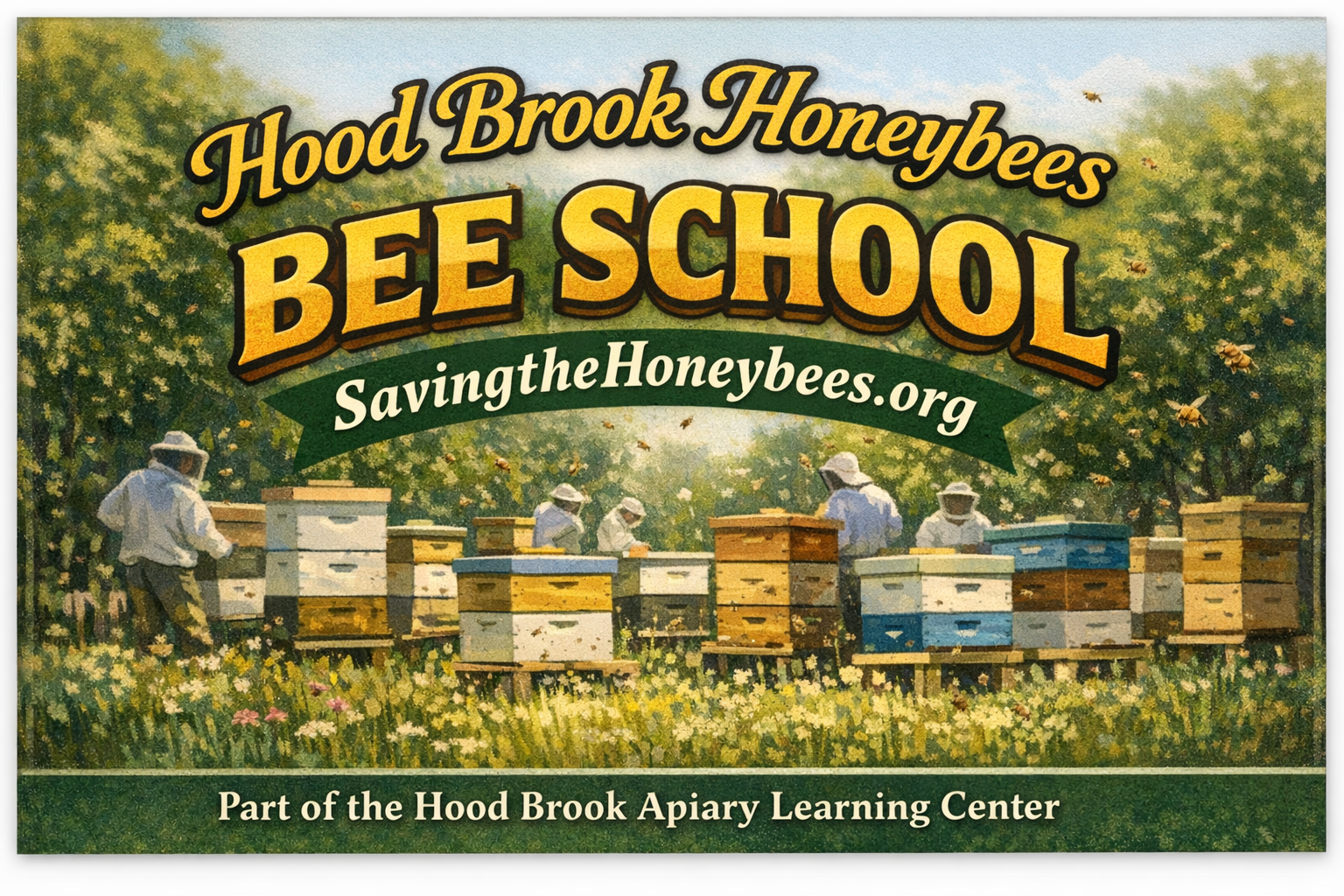 Introducing Hood Brook Bee School — The Official Bee School of Saving the Honeybees