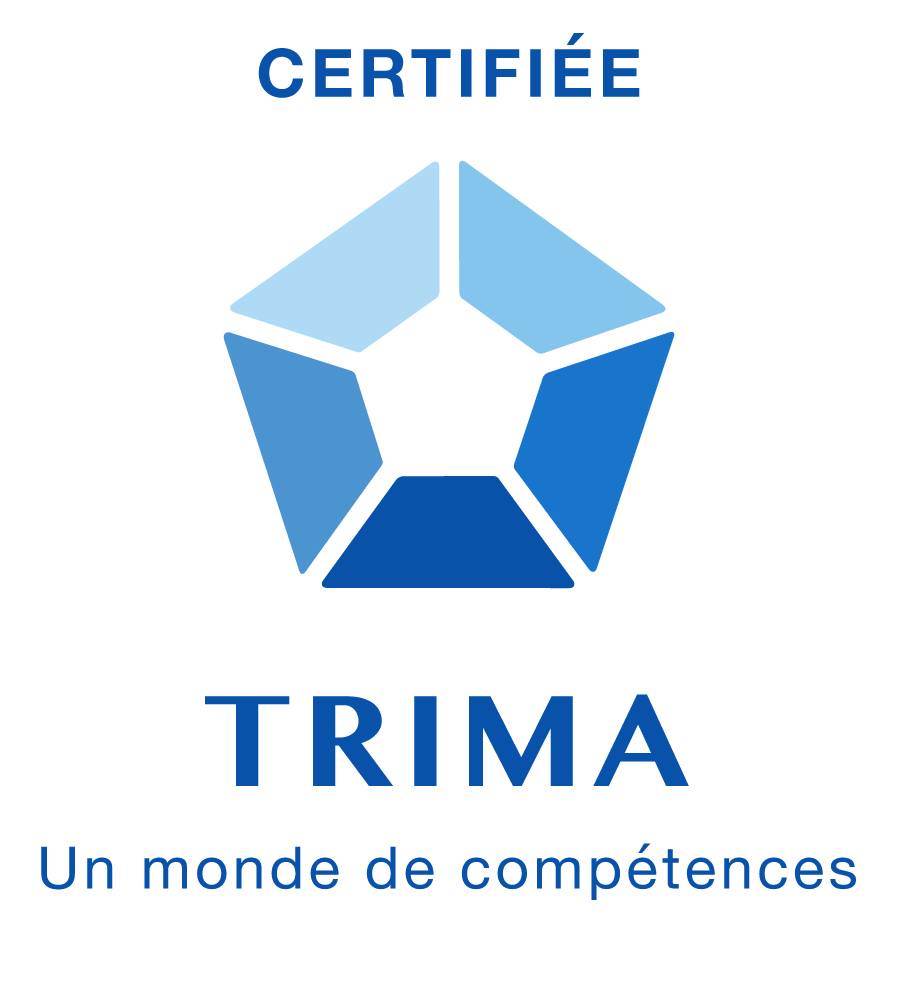 Certifiée TRIMA Certifiée TRIMA