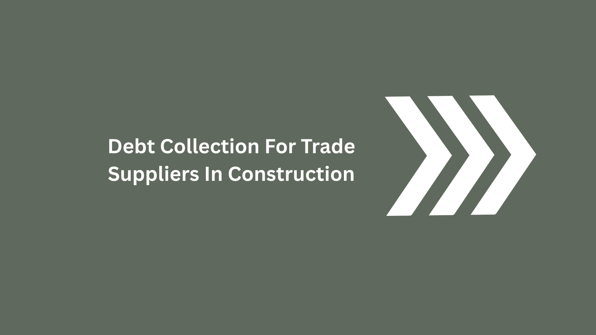 Debt Collection For Trade Suppliers In Construction